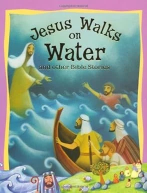 Jesus Walks on Water and Other Bible Stories